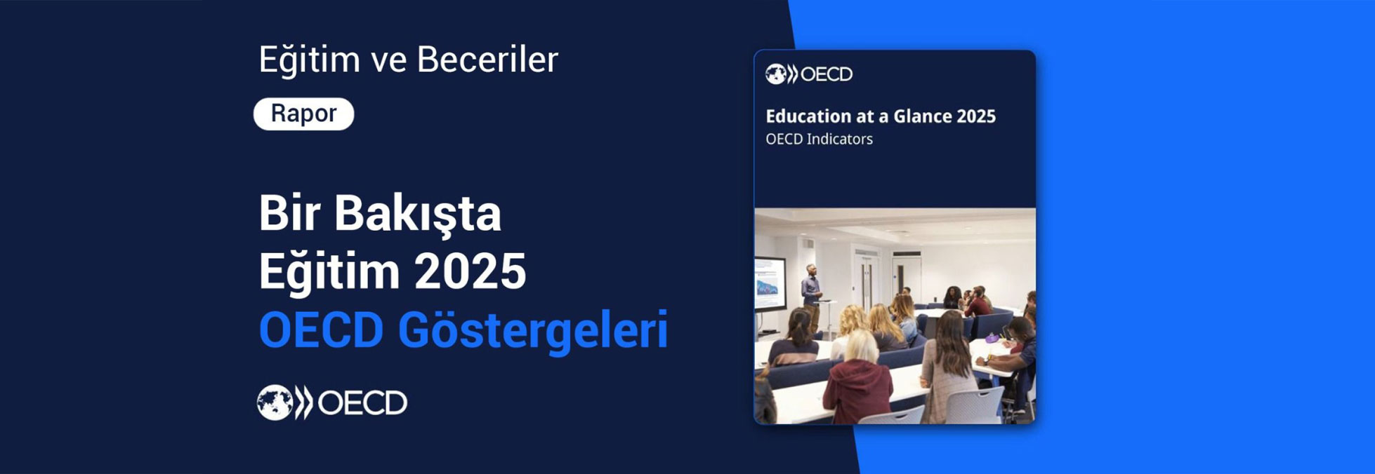 Türkiye'nin Eğitimde Yükselişi, OECD Raporuna Yansıdı
